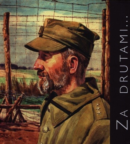 Za drutami... Rudolf Fryszowski rok 1920 Za drutami... Rudolf Fryszowski rok 1920